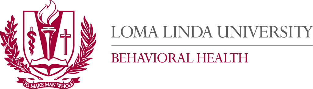 [Logo] Loma Linda University Health | Behavioral Health